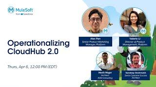 VirtualMuleyes#77 - Operationalizing CloudHub 2.0