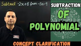 Subtraction of Polynomials | Concept Clarification | NK Sir