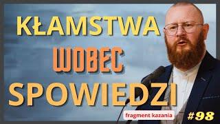 Kłamstwa wobec spowiedzi - [WZN 098 - Pastor Kurylas]