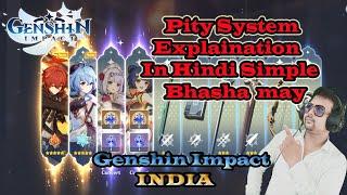 Genshin Impact Pity system Explanation in Hindi | Genshin Impact India Guide | Pity kya hota hai..?