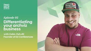 There's Something about Archviz Podcast — S01E02: Differentiation in archviz with Fabio Palvelli