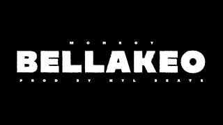 BELLAKEO || Monroy prod. by @nylbeats