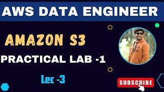 3. Amazon S3 Practical | S3 practical | AWS Data Engineer