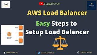 AWS -Load Balancer | Configure Health Check of LB | Add EC2 Behind LB | AWS Tutorials | SuggestCloud