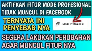 ATASI FITUR MODE PROFESIONAL TIDAK MUNCUL DI FACEBOOK