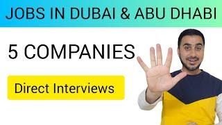 JOBS IN DUBAI & ABU DHABI UAE WALK IN INTERVIEW 5 COMPANIES / FOUGHTY1