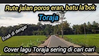 Rute jalan poros sangalla ke Randan batu menikmati lagu pop Toraja enak di dengar