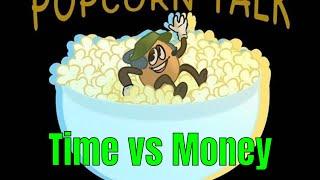 BEST ADVICE FOR CONTENT CREATORS-Investing Time vs  Investing Money - Popcorn Talk w/ KernelCory