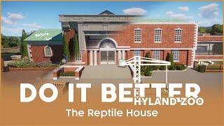 Planet Zoo | The Reptile House | Do It Better: Hyland Zoo | Ep.3