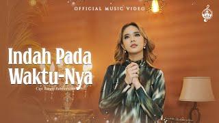 Indah Pada WaktuNya - Putri Siagian (Official Music Video)