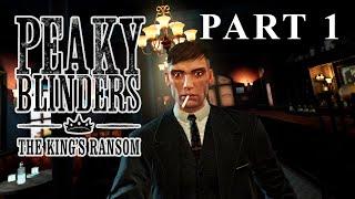 Peaky Blinders: The King's Ransom | Part 1