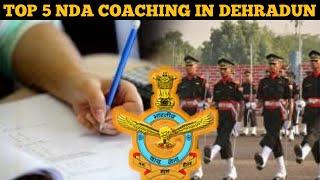 Top 5 NDA Coaching In Dehradun || NDA Coaching in Dehradun || COACHING IN DEHRADUN | Coaching | NDA