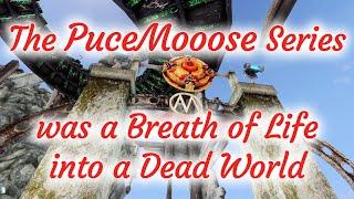 The PuceMooose Series was a Breath of Life into a Dead World