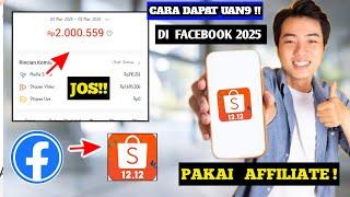 CARA MENGHASILKAN UANG DI FACEBOOK 2025 PAKAI FITUR AFFILIATE SHOPEE