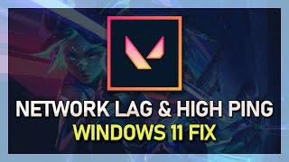 Valorant - How To Fix Network Lag, High Ping & Packet Loss on Windows 11
