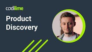 Product Discovery Process explained | CodiLime