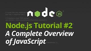 Node.js Tutorial for Beginners - Learn Node.js - #2 - A Complete Overview of JavaScript