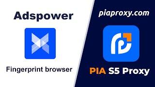 【Tutorial】Pia s5 proxy integrated Adspower tutorial