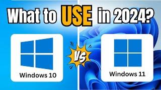 Windows 10 or 11 (What to USE in 2024?)