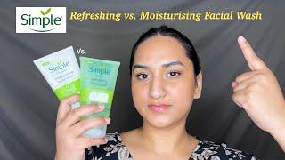 Simple REFRESHING vs. MOISTURISING facial wash || Which one you should use
