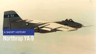 Northrop YA-9 - A Short History