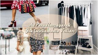 Stil Sahibi Görünmek için 10 Sır / Az Parayla Şık Görünmenin Yolları