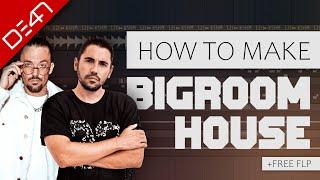 How To Make Bigroom House - FL Studio Tutorial (+FREE FLP)