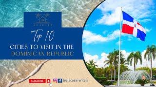 Top 10 Cities in the Dominican Republic