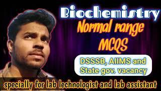 Biochemistry Normal range MCQ!!Biochemistry Normal values MCQ for lab technologist and labassistant