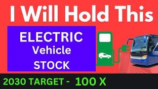 I Invested in This EV Stock at 2030 For 100X Return | Multibagger EV Shares Investing for Long Term