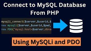 Connect to MySQL database from PHP | MySQLi and PDO connection with examples for beginners