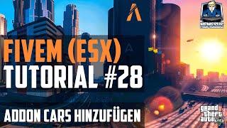 FiveM (ESX) Tutorial #28 - Eigene (modded) Addon Fahrzeuge/Cars hinzufügen [Roleplay] [GTA 5]