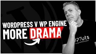 WordPress vs WP Engine - It Just Keeps Getting Worse!