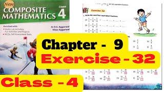 Exercise - 32, Fractions / Class-4 maths / R S Aggarwal / New composite mathematics / chapter-9
