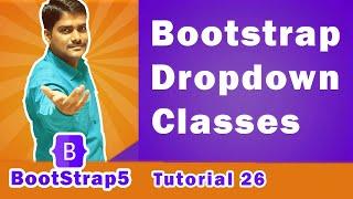Bootstrap Dropdown Classes - Bootstrap 5 Tutorial 26