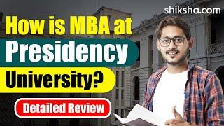 Presidency University: What Makes This University a Preferred Choice for MBA - A Review