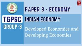 Group 3 || Paper 3 || Economics - Developed Economies and Developing Economies || T-SAT