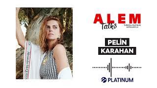 Alem Talks #30 - Pelin Karahan