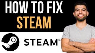  How To Fix Steam Error Code E84 (Easy Guide)