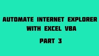 Automate Internet Explorer with Excel VBA Part 3- Automatic web form filling