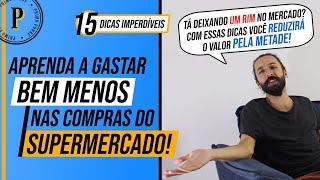 COMO ECONOMIZAR NO MERCADO (Diminua o valor das compras PELA METADE) Como PAGAR MENOS nas compras!