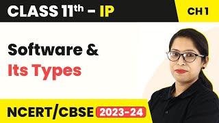 Class 11 Informatics Practices Chapter 1 | Software & Its Types - Computer System | Code 065