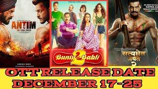 Antim | Bunty or Babli 2 | Satay main jayate 2 | OTT RELEASE DATE