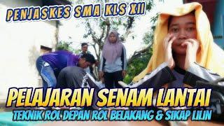 Pelajaran Senam Lantai Teknik Rol Depan Rol Belakang & Sikap Lilin - PENJASKES SMA KLS XII