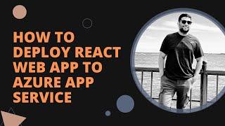 Deploy React App To Microsoft Azure App Service