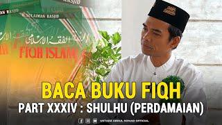 BACA BUKU FIQH : " SHULHU (PERDAMAIAN)" | Kajian Fiqh Sulaiman Rasyid | Part 34