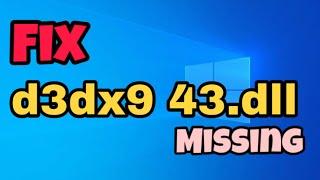 How to Fix d3dx9 43 Dll Missing Error