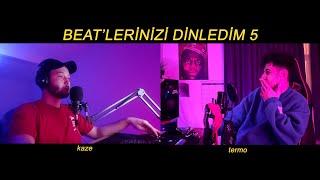 Beat'lerinizi Dinledim 5 @KazeBeatz - @Termowitk