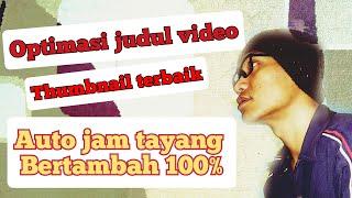 Optimasi judul video dan Thumbnail youtube