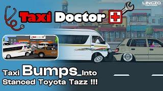 Taxi Doctor | Quantum Taxi Bumps Into Stanced Toyota Tazz